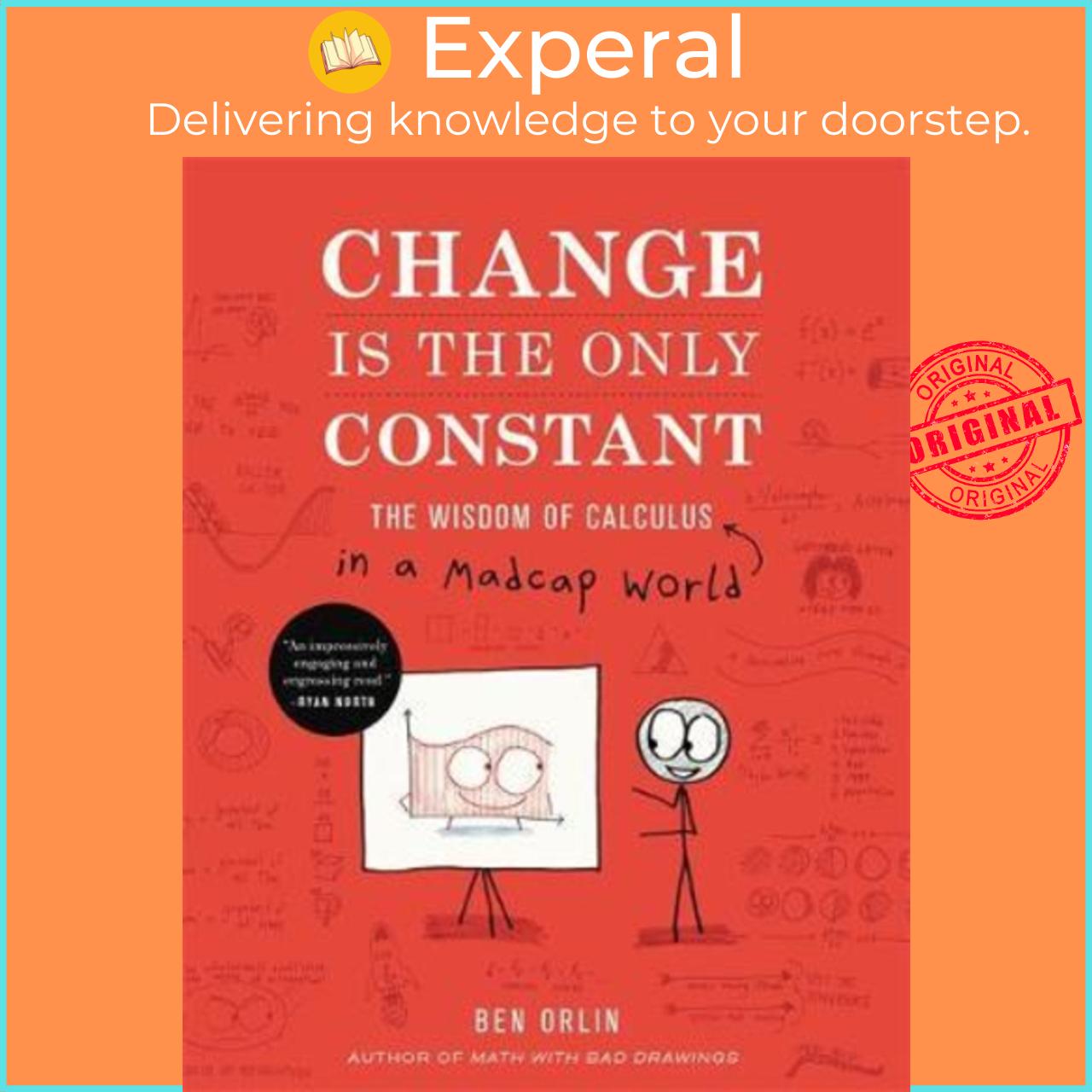 Sách - Change Is the Only Constant : The Wisdom of Calculus in a Madcap World by Ben Orlin