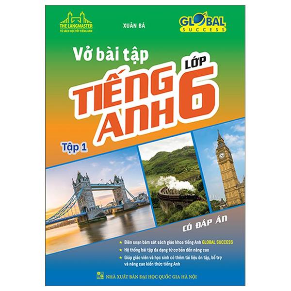 Globall Sucess - Vở Bài Tập Tiếng Anh Lớp 6 - Tập 1 (Có Đáp Án)