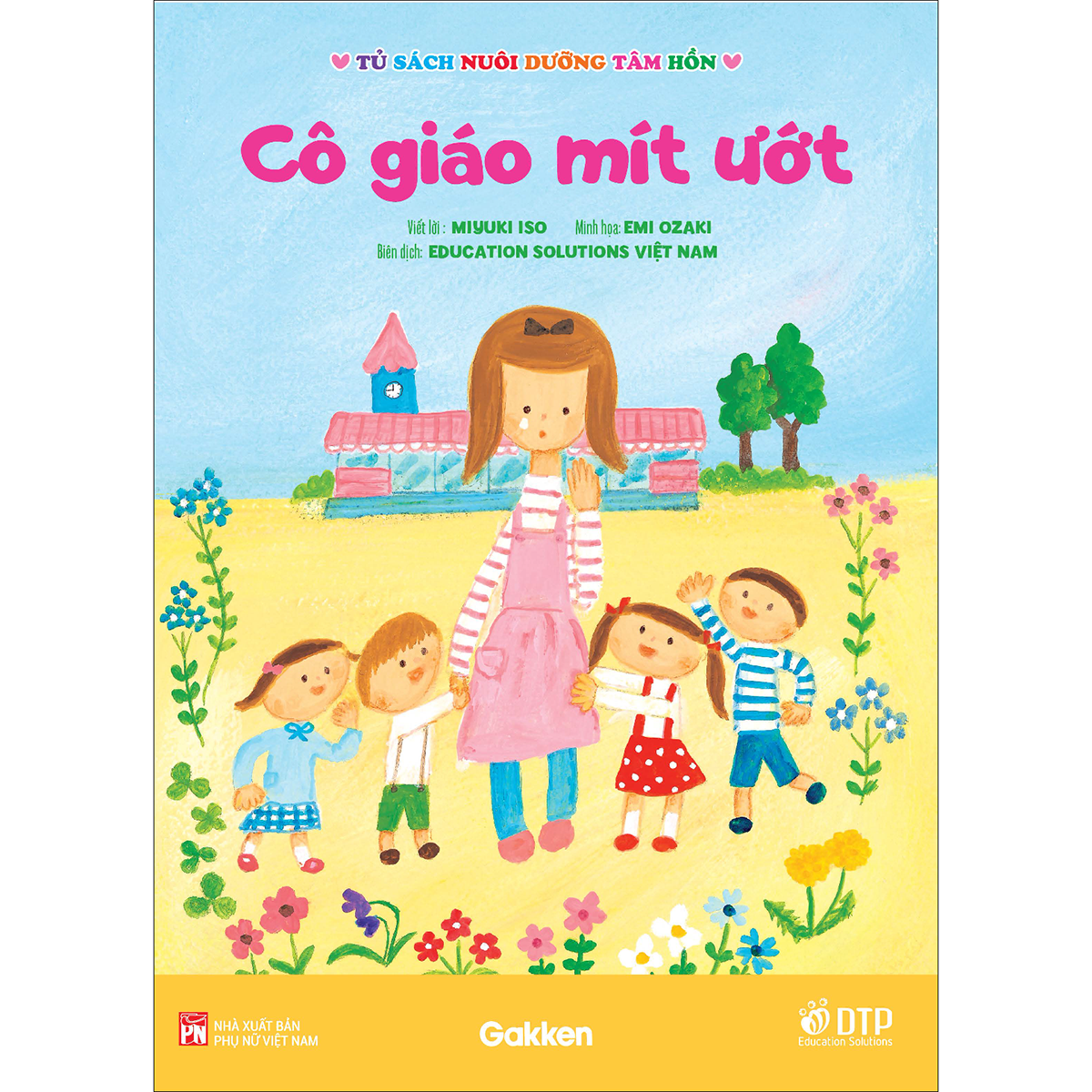 Cô giáo mít ướt - Tủ sách nuôi dưỡng tâm hồn