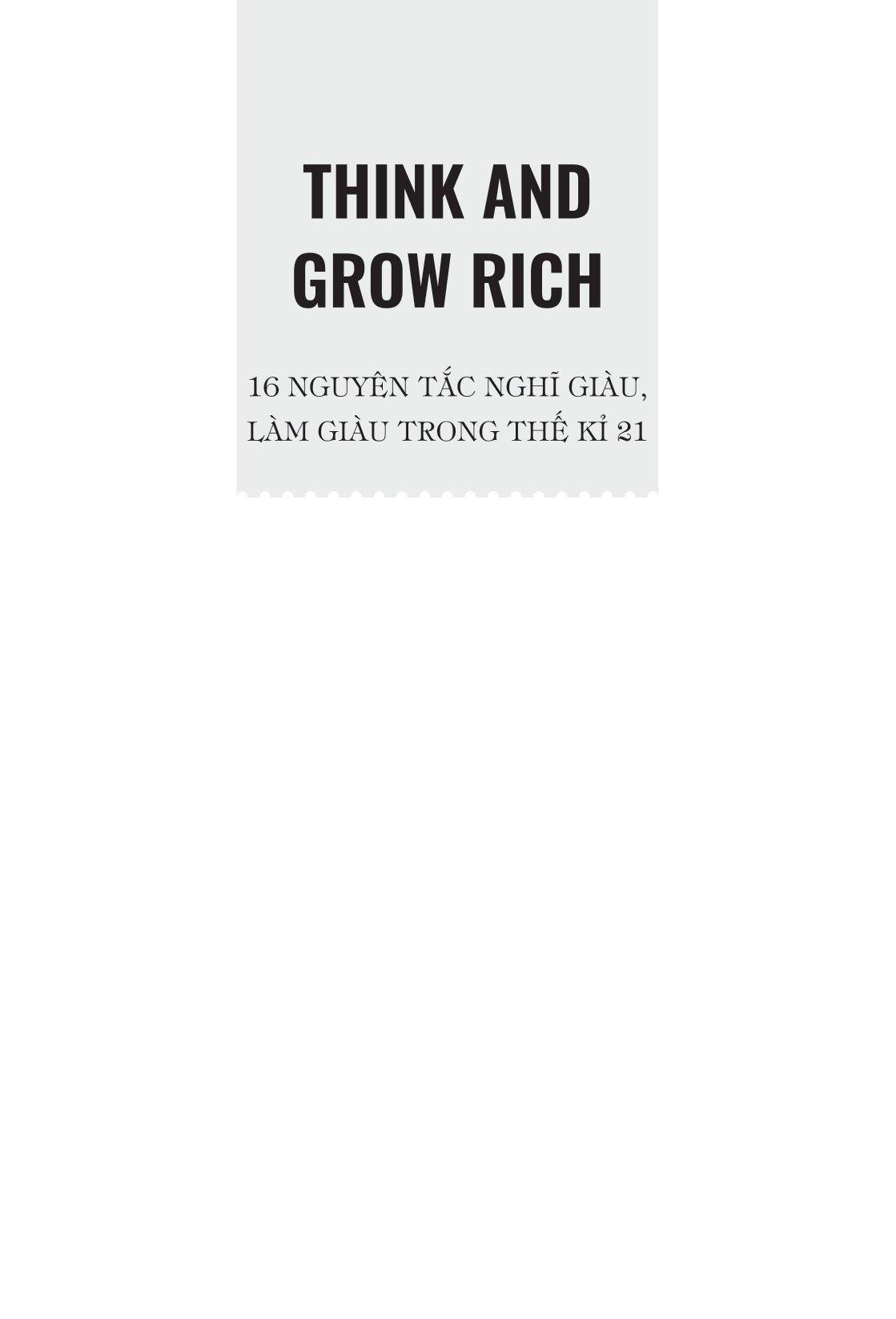 Think And Grow Rich - 16 Nguyên Tắc Nghĩ Giàu, Làm Giàu Trong Thế Kỷ 21 (Tái Bản 2023)