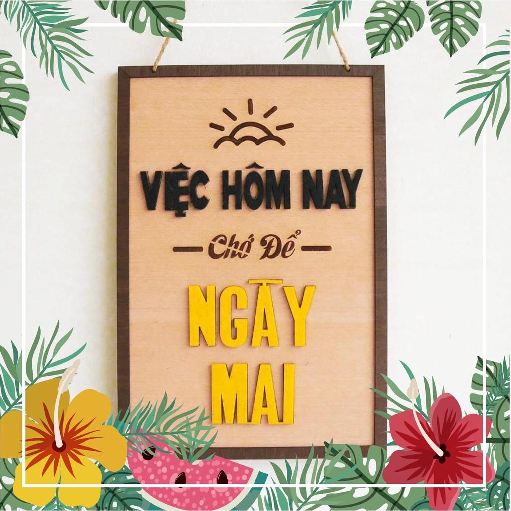 Bảng gỗ khẩu hiệu Việc hôm nay chớ để ngày mai