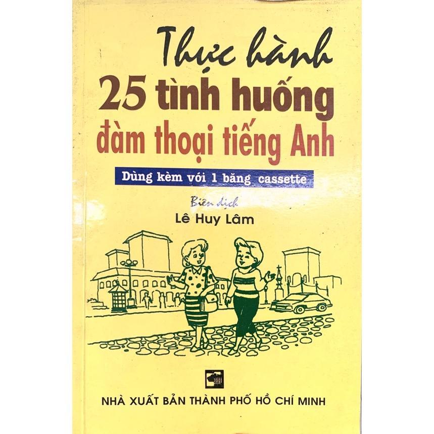 Sách - Thực Hành 25 Tình Huống Đàm Thoại Tiếng Anh - Nhân Trí Việt