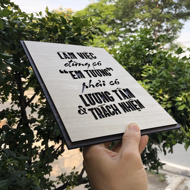 Tranh gỗ treo tường_Làm việc đừng có em tưởng phải có lương tâm trách nhiệm_CRN_01