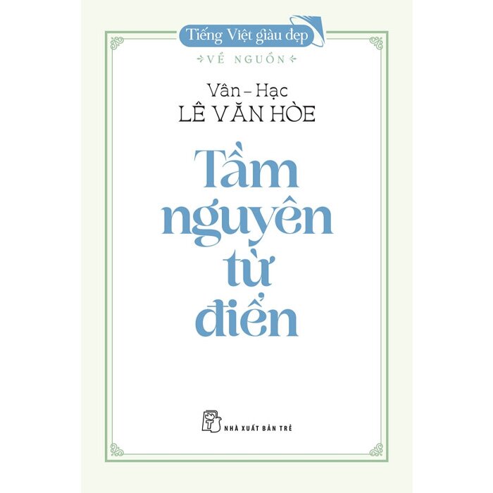 Tiếng Việt Giàu Đẹp - Tầm Nguyên Từ Điển