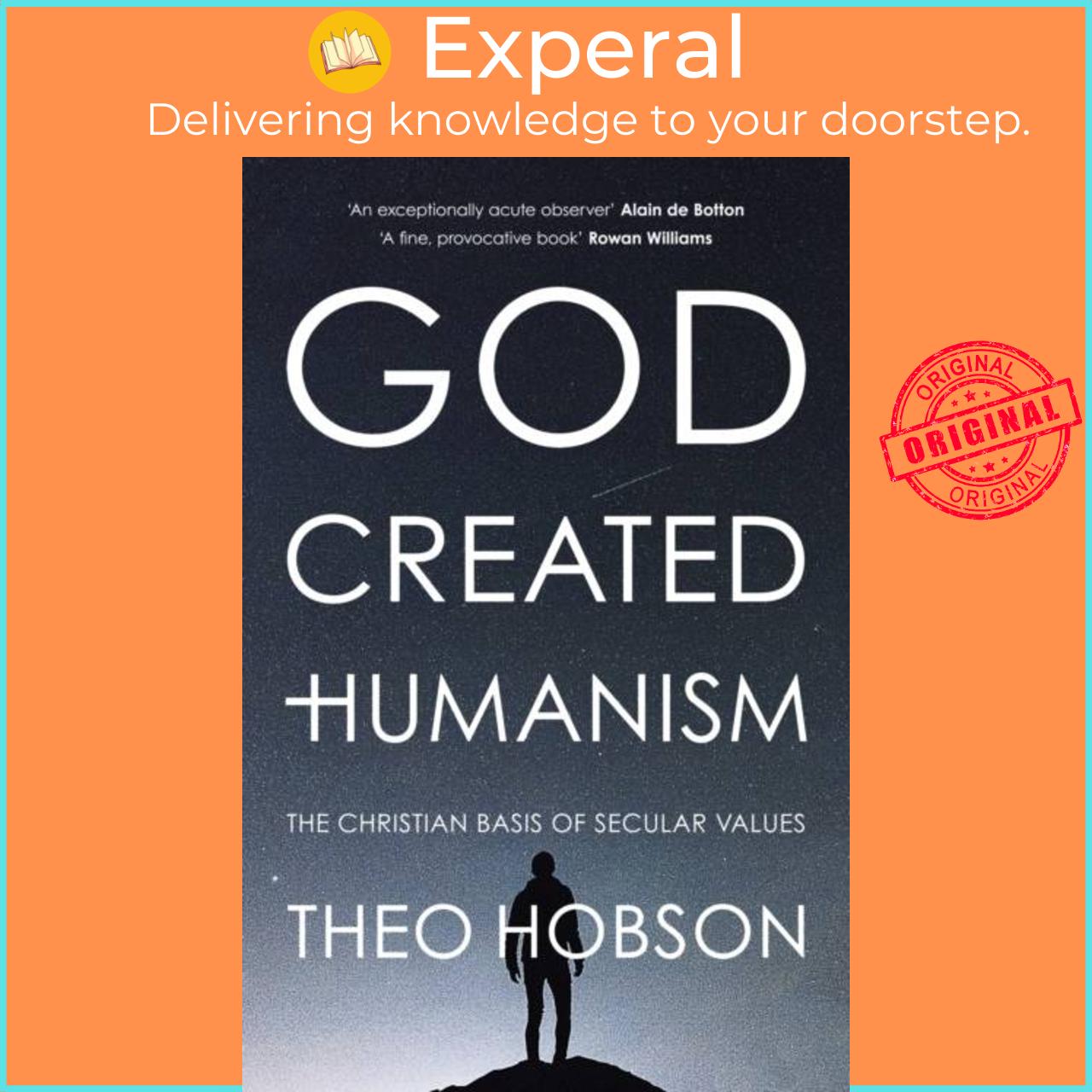 Sách - God Created Humanism - The Christian Basis Of Secular Values by Theo Hobson (UK edition, paperback)