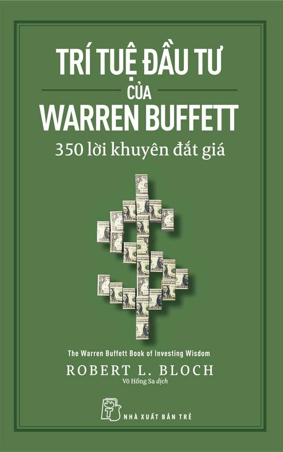 Trí Tuệ Đầu Tư Của Warren Buffett - 350 Lời Khuyên Đắt Giá