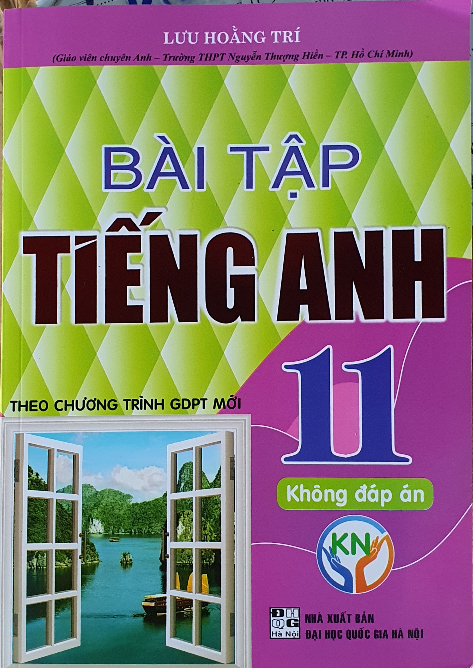 Bài Tập Tiếng Anh Lớp 11 ( Theo chương trình GDPT Mới - Kết Nối Tri Thức  -Tặng File Đáp Án)