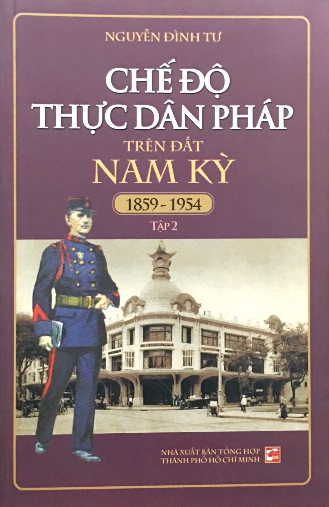 Chế Độ Thực Dân Pháp Trên Đất Nam Kỳ 1859-1954 - Tập 2