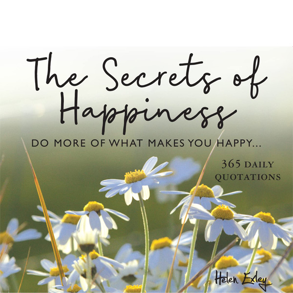 365 Secrets Of Happiness: Do More Of What Makes You Happy