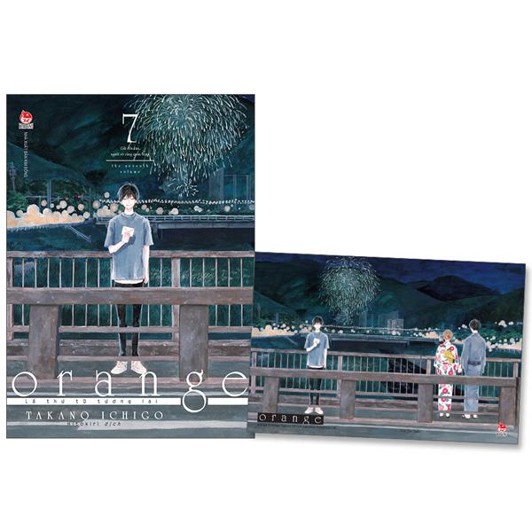 Sách - [Manga] Orange - Lá Thư Từ Tương Lai - Tập 7 - Gửi Đến Cậu, Người Vô Cùng Quan Trọng - Tặng Kèm Postcard