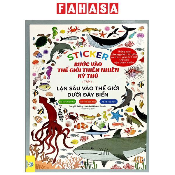 Sticker Bước Vào Thế Giới Thiên Nhiên Kỳ Thú - Tập 1 - Lặn Sâu Vào Thế Giới Dưới Đáy Biển