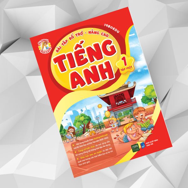 Bài Tập Bổ Trợ Nâng Cao Tiếng Anh Lớp 1 - Tập 1