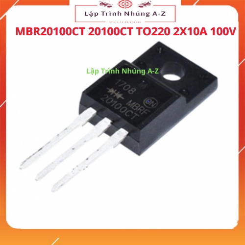 [Lập Trình Nhúng A-Z][2] MBR20100CT 20100CT TO220 2X10A 100V