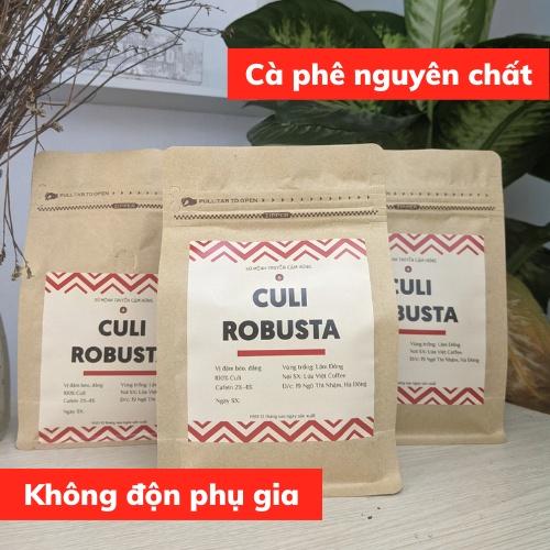 Cà phê nguyên chất CULI ROBUSTA pha phin cafe rang xay hương vị đắng mạnh đậm đà cafe Việt nhiều cafein