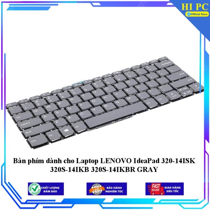 Bàn phím dành cho Laptop LENOVO IdeaPad 320-14ISK 320S-14IKB 320S-14IKBR GRAY - Hàng Nhập Khẩu