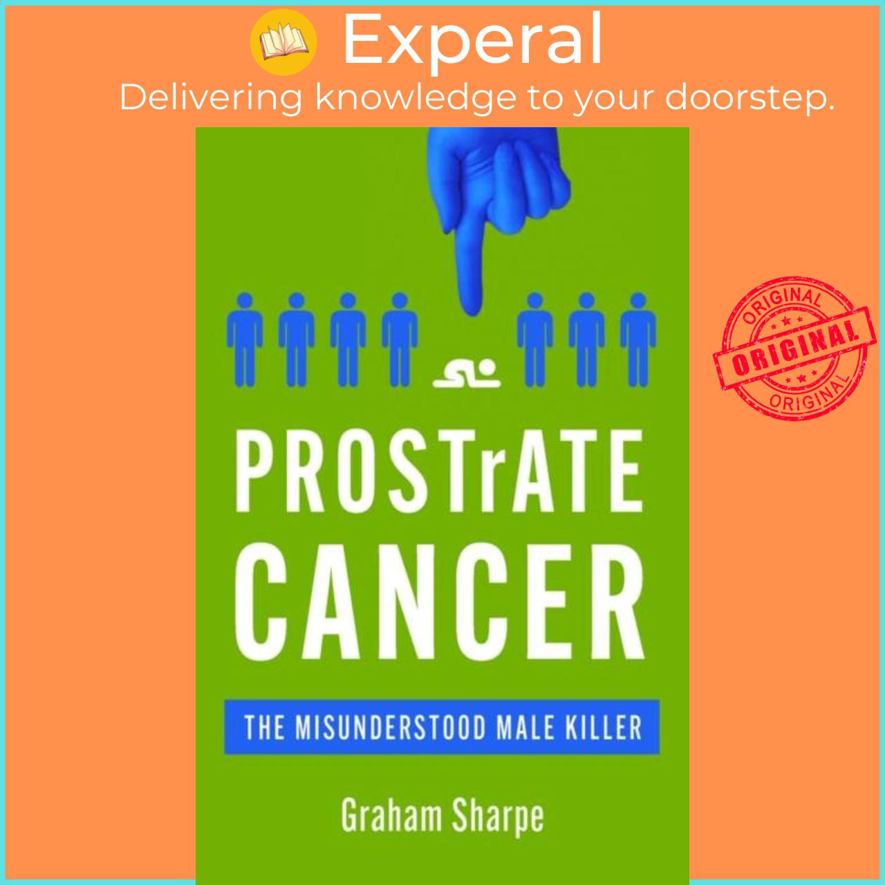 Sách - PROSTrATE CANCER - The Misunderstood Male Killer by Graham Sharpe (UK edition, paperback)