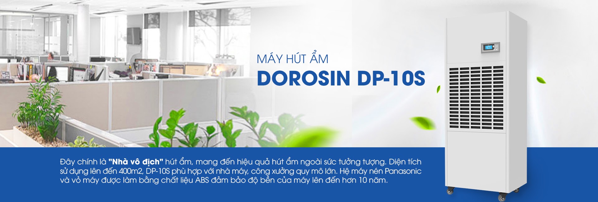 Máy hút ẩm công nghiệp Dorosin DP-10S công suất 240 lít/ngày - HÀNG NHẬP KHẨU CHÍNH HÃNG