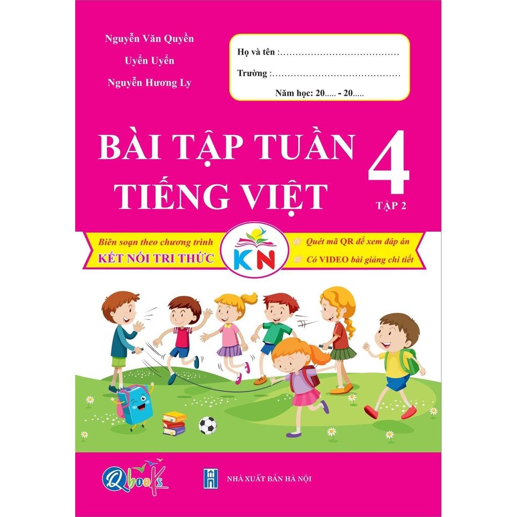 Bài Tập Tuần Tiếng Việt 4 - Tập 2 - Kết Nối Tri Thức Với Cuộc Sống (1 cuốn) - Bản Quyền