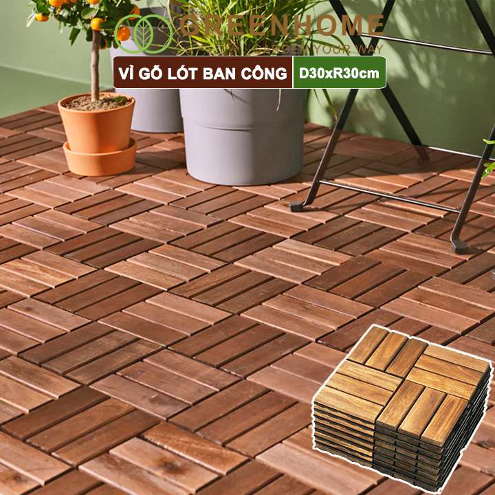 Bộ 10 Vỉ gỗ lót sàn ban công, D30xR30cm, 12 nan, hàng xuất khẩu, dễ lắp đặt, lót sân vườn, sân thượng, hồ bơi |Greenhome