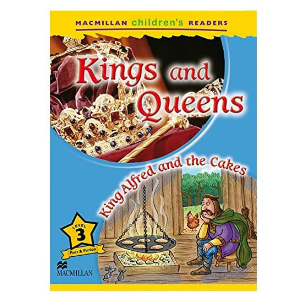 Macmillan Children's Readers 3: Kings And Queens - King Alfred And The Cakes