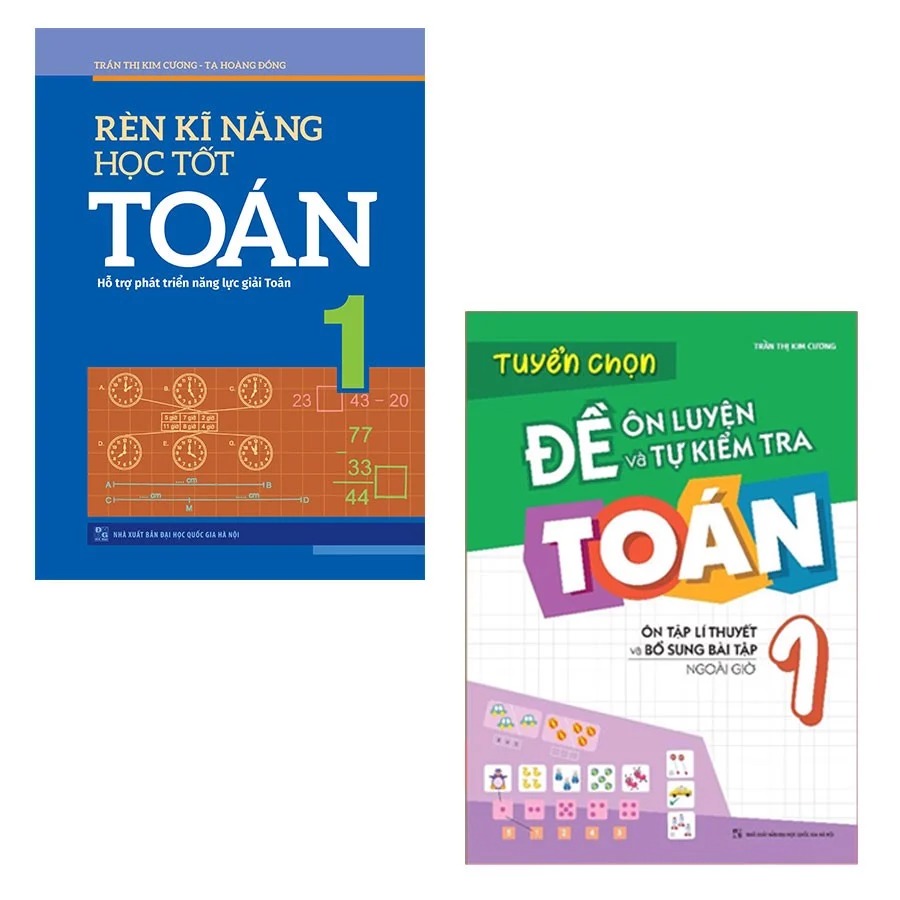 Sách: Combo Rèn Kĩ Năng Học tốt Toán Lớp 1 + Tuyển Chọn Đề Ôn Luyện Và Tự Kiểm Tra Toán Lớp 1