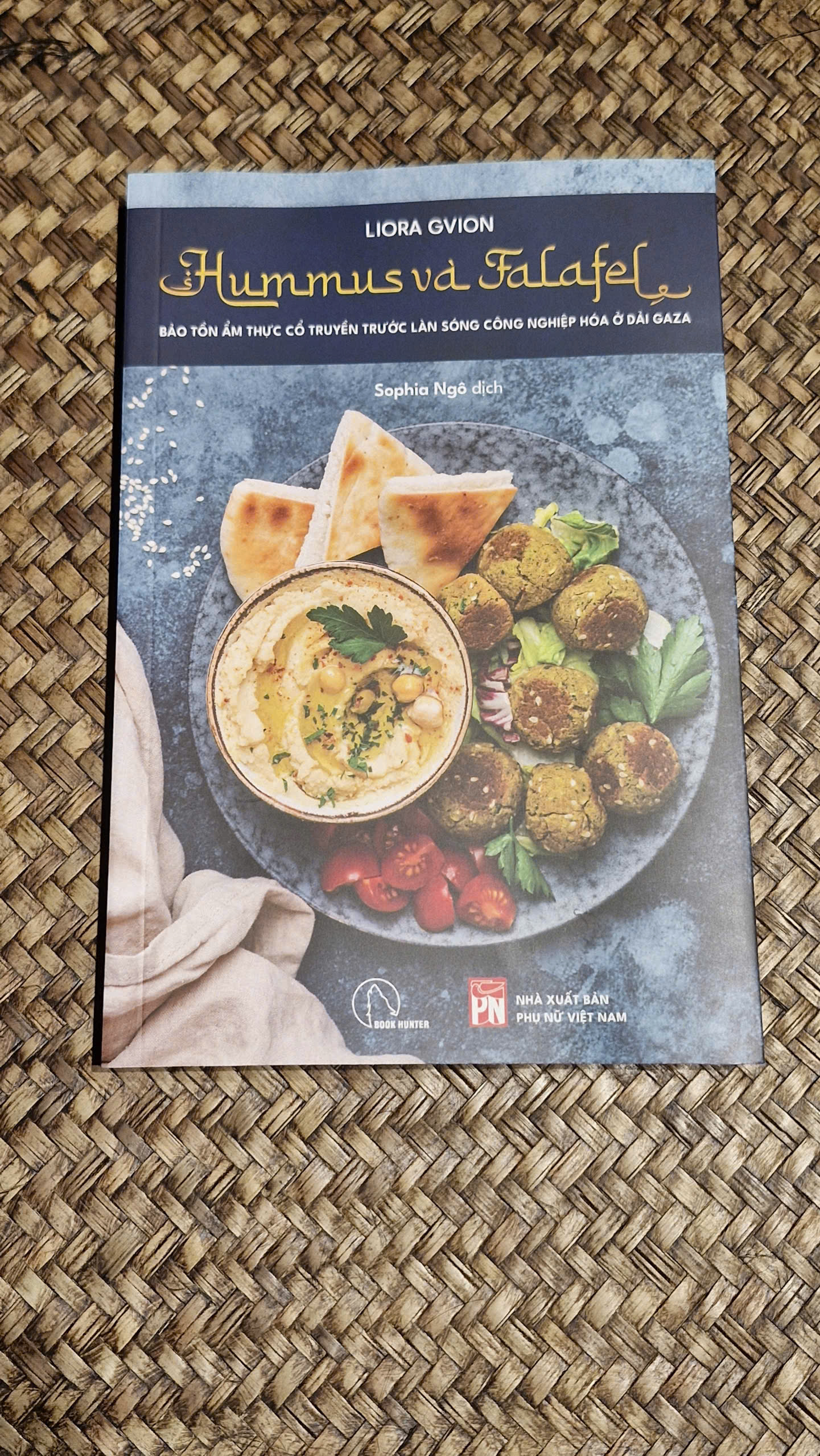 HUMMUS VÀ FALAFEL - Bảo Tồn Ẩm Thực Cổ Truyền Trước Làn Sóng Công Nghiệp Hóa Ở Dải Gaza - Liora Gvion