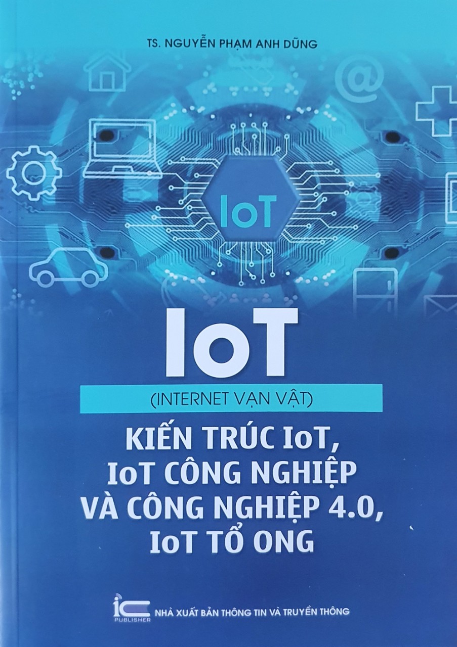 IoT (Internet vạn vật) - Kiến trúc IoT, IoT công nghiệp và công nghiệp 4.0, IoT tổ ong