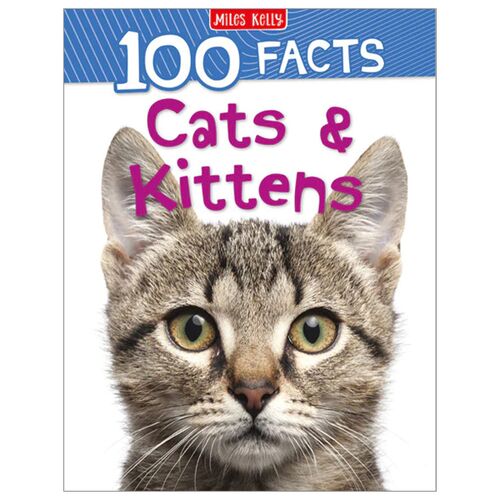 100 Facts Cats &amp; Kittens