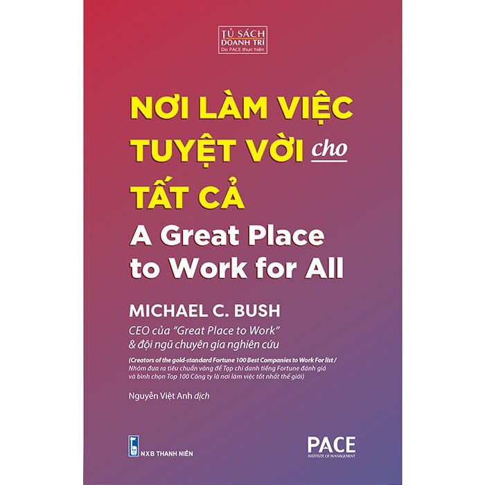 Sách - Nơi Làm Việc Tuyệt Vời Cho Tất Cả - A Great Place To Work For All