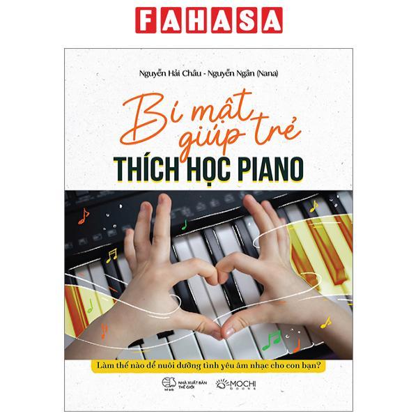 Bí Mật Giúp Trẻ Thích Học Piano