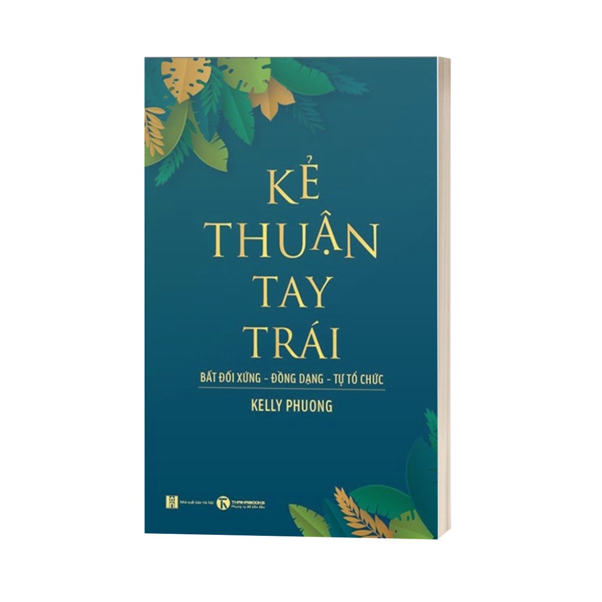 Kẻ Thuận Tay Trái: Bất Đối Xứng - Đồng Dạng - Tự Tổ Chức