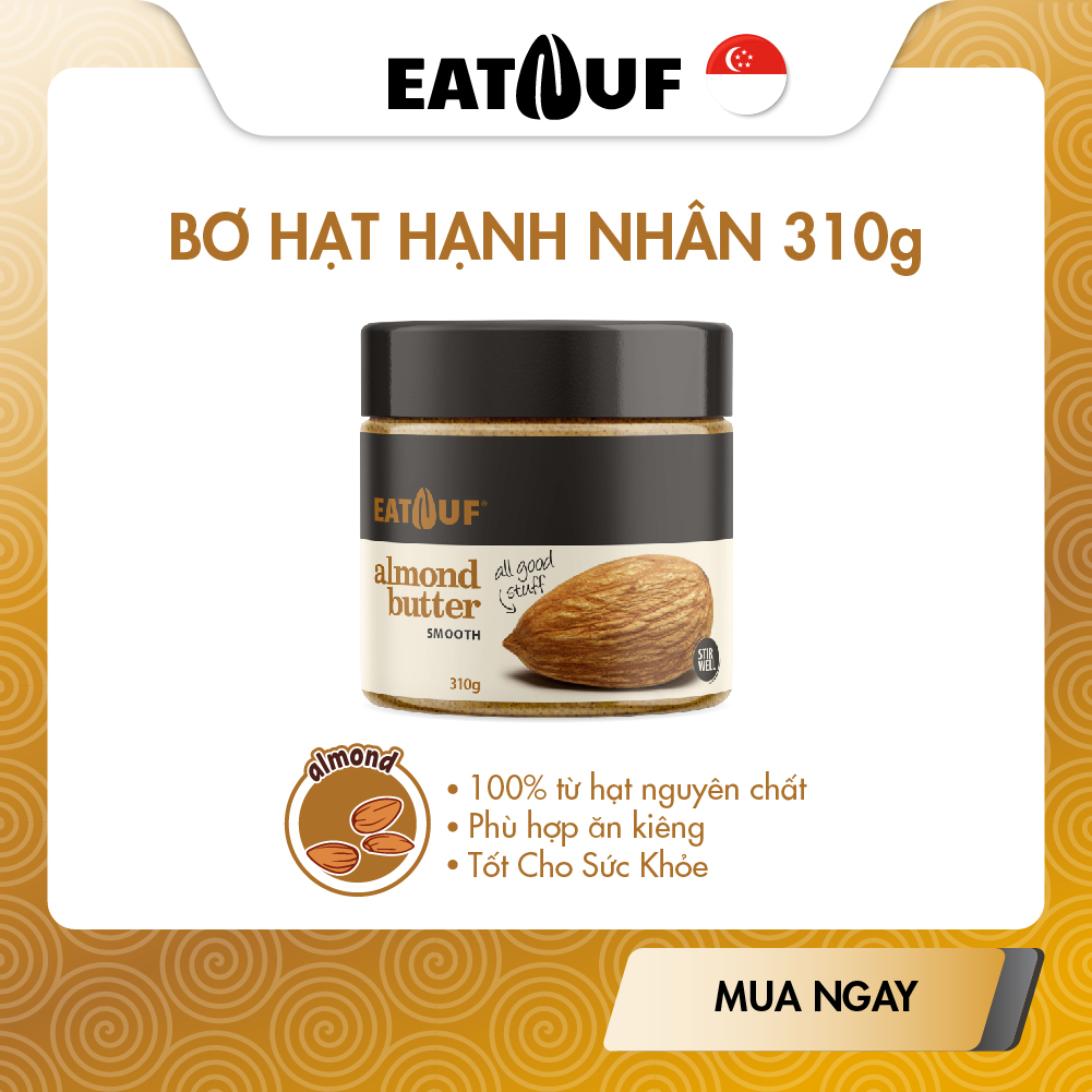 Bơ Hạnh Nhân Rang Mịn Không Đường 100% Đạm Thực Vật EATNUF [Nhập Khẩu Trực Tiếp Singapore]