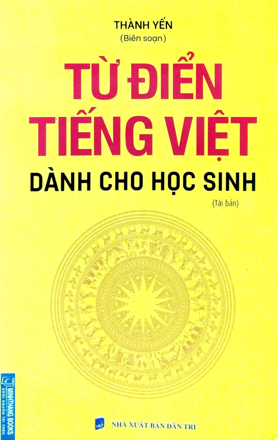 Từ Điển Tiếng Việt Dành Cho Học Sinh (Khổ Nhỏ) (Tái Bản 2022)