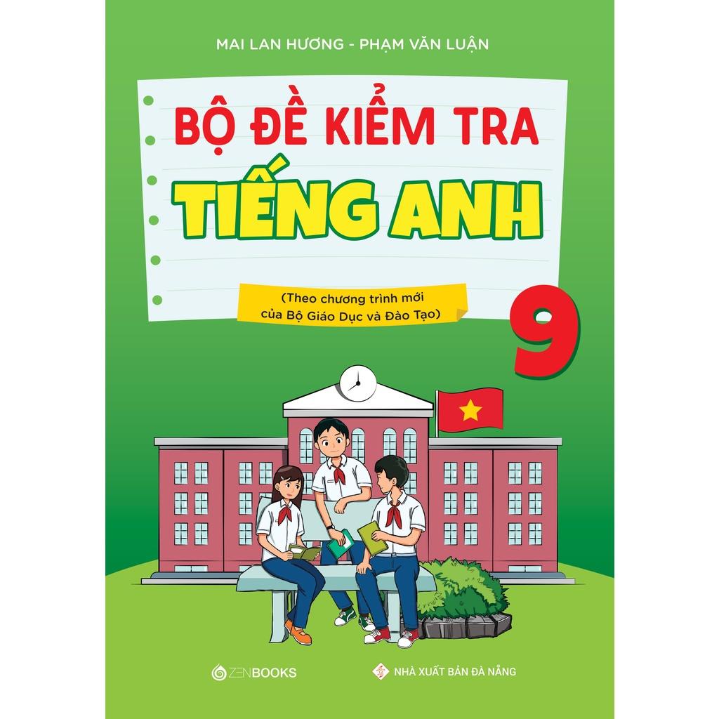 Sách Bộ Đề Kiểm Tra Tiếng Anh 9 Mai Lan Hương