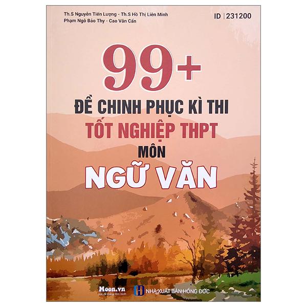 99+ Đề Chinh Phục Kì Thi Tốt Nghiệp THPT Môn Ngữ Văn