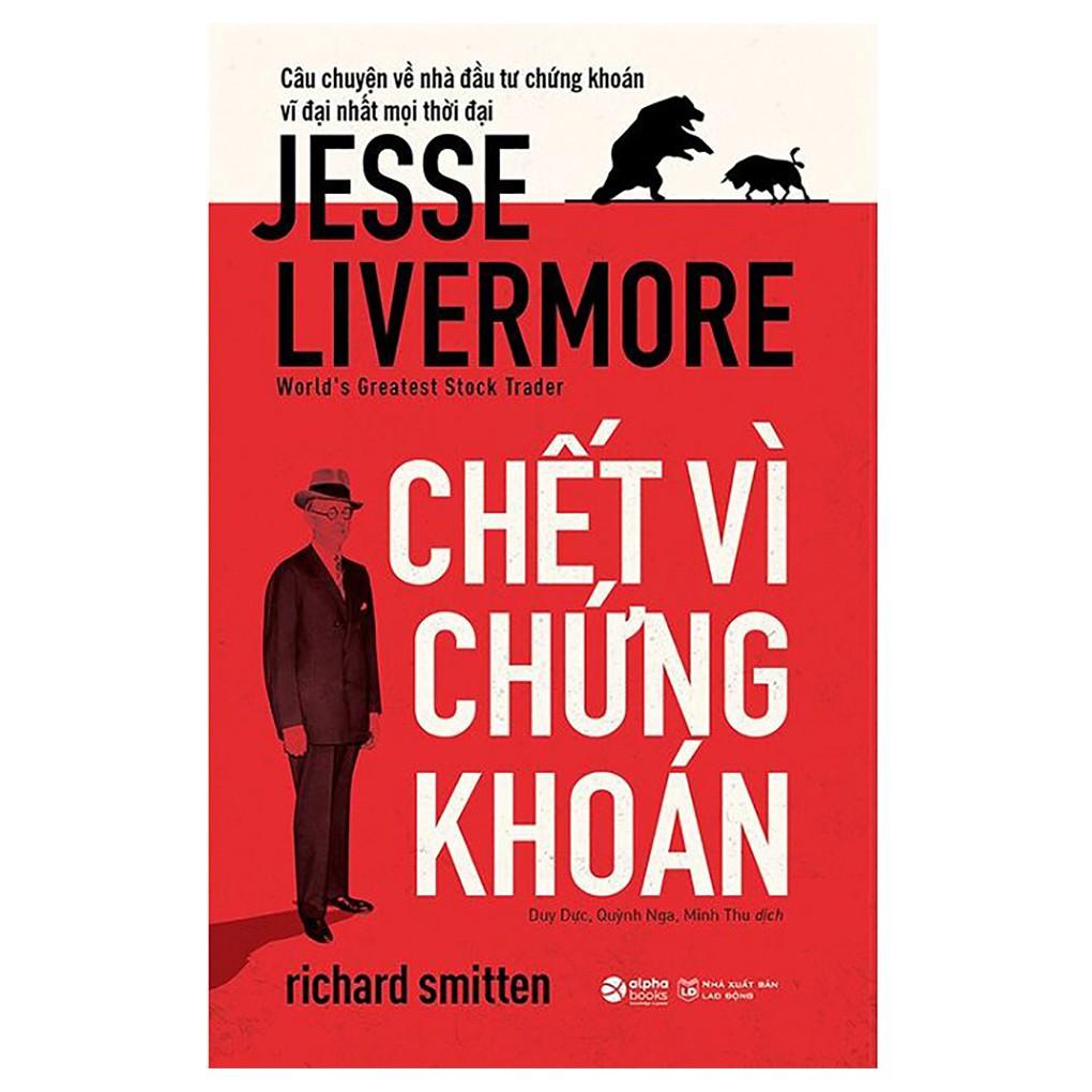 Hình ảnh Trạm Đọc Official |  Sách - Chết Vì Chứng Khoán ( Jesse Livermore )