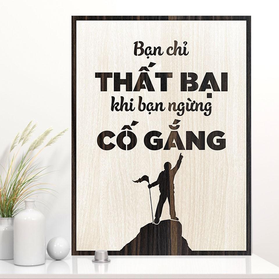 Tranh tạo động lực gỗ TBIG049 - Bạn chỉ thất bại khi bạn ngừng cố gắng