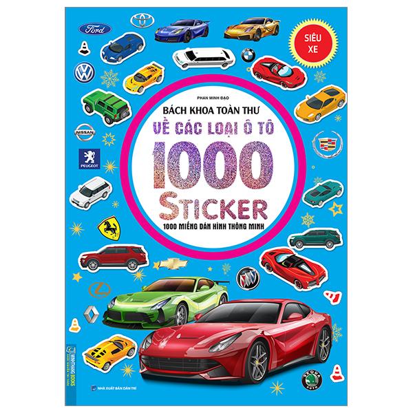 Bách Khoa Toàn Thư Về Các Loại Ô Tô 1000 Sticker - 1000 Miếng Dán Hình Thông Minh - Siêu Xe