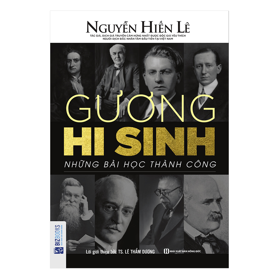 Gương Hy Sinh - Những Bài Học Thành Công (Nguyễn Hiến Lê - Bộ Sách Sống Sao Cho Đúng)