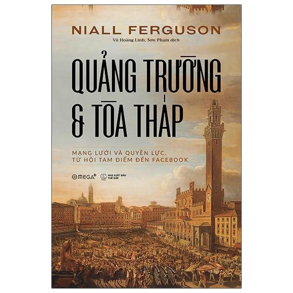 Quảng Trường Và Tòa Tháp (Bìa cứng) - Bản Quyền