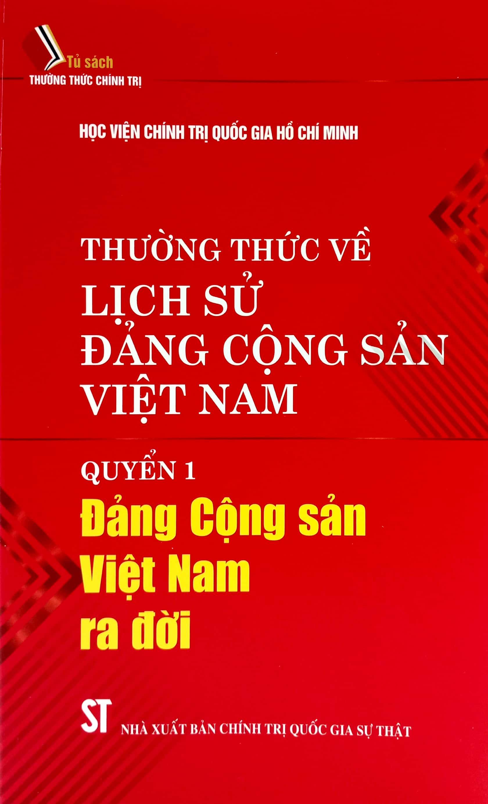 Thường Thức Về Lịch Sử Đảng Cộng Sản Việt Nam - Quyển 1: Đảng Cộng Sản Việt Nam Ra Đời