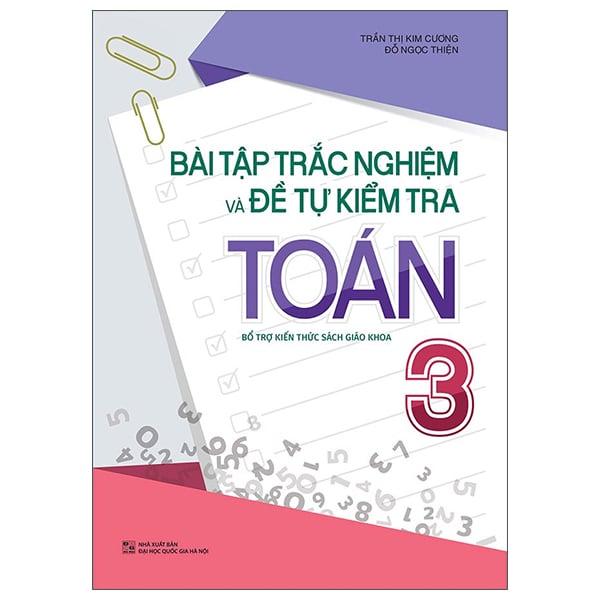 Bài Tập Trắc Nghiệm Và Đề Tự Kiểm Tra Toán 3