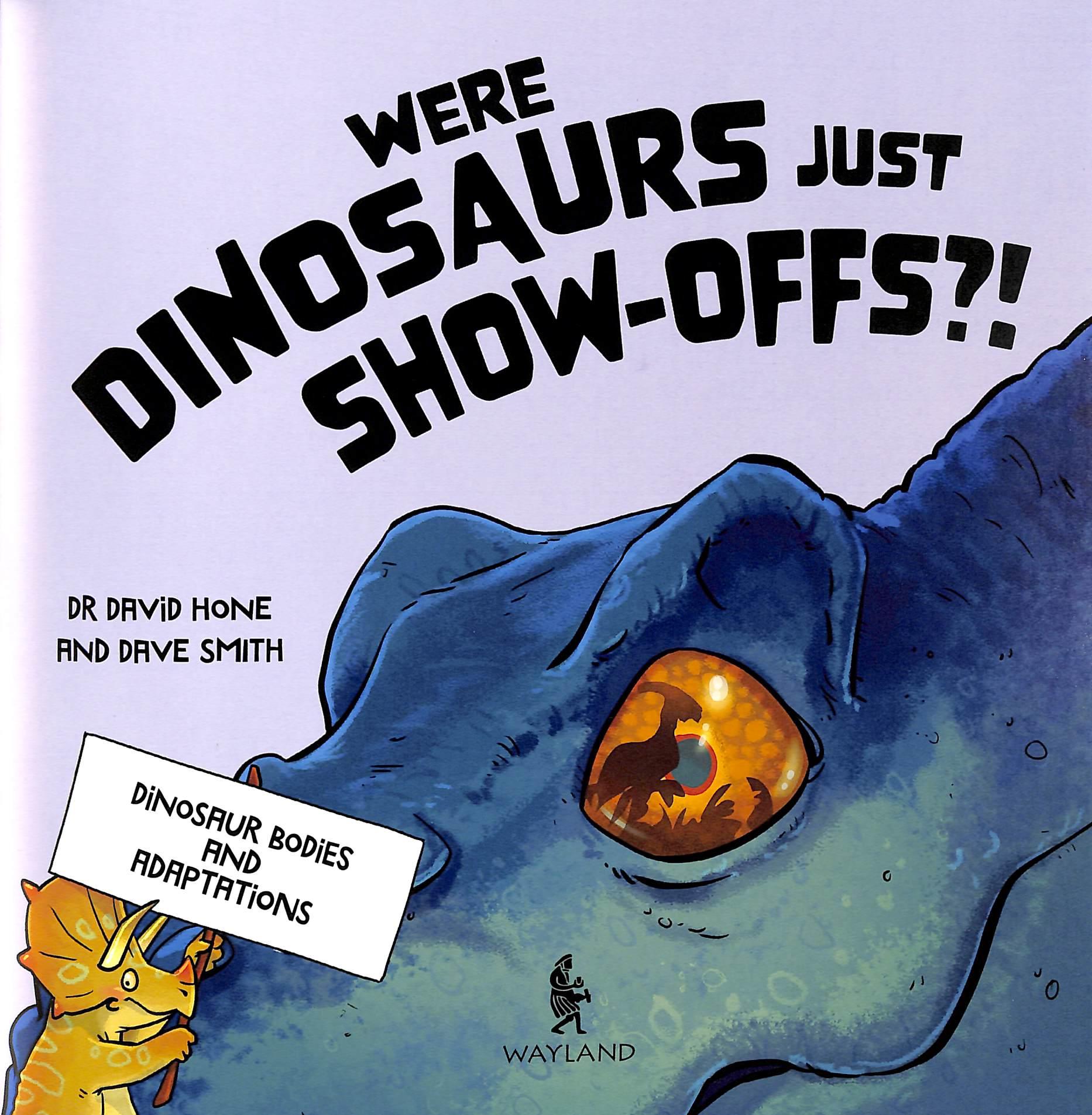 Sách ngoại văn: Dinosaur Science - Were Dinosaurs Just Show-Offs?!