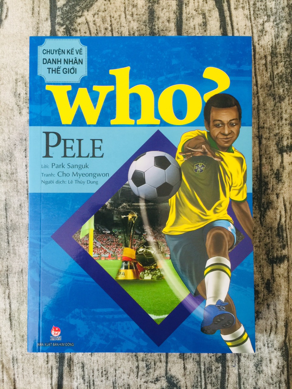 WHO? Chuyện kể về danh nhân thế giới - Pele