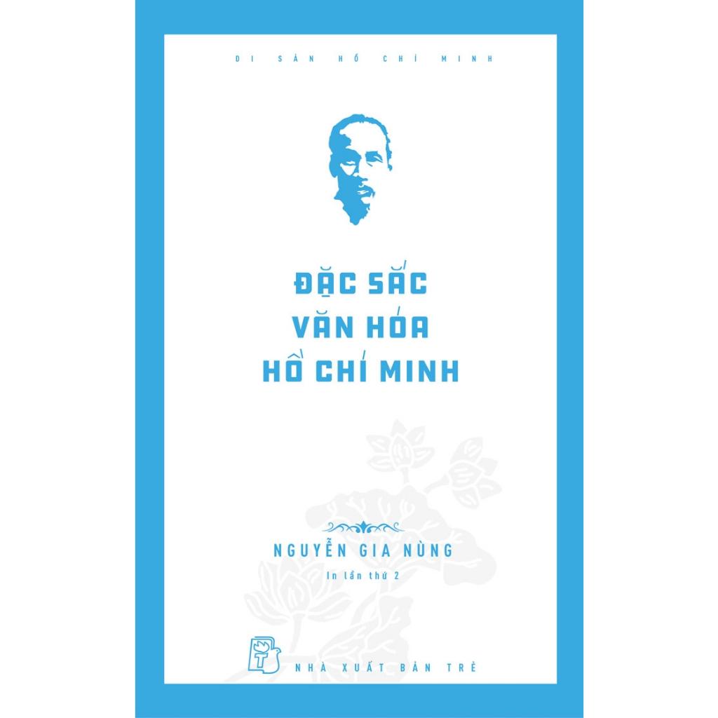 Di Sản Hồ Chí Minh - Đặc Sắc Văn Hóa Hồ Chí Minh - Bản Quyền