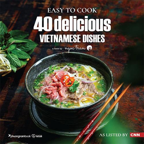 Sách Easy To Cook: 40 Delicious Vietnamese Dishes (Sách tiếng Anh)