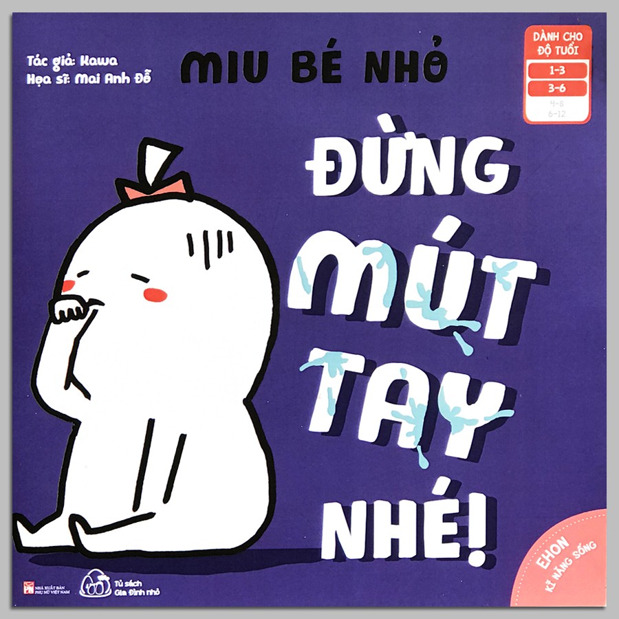 Sách Ehon Nhật Bản- Bộ sách ehon kĩ năng sống MiuMiu bé nhỏ dành cho bé từ 1-6 tuổi- Ehon dạy bé bằng những lời yêu thương