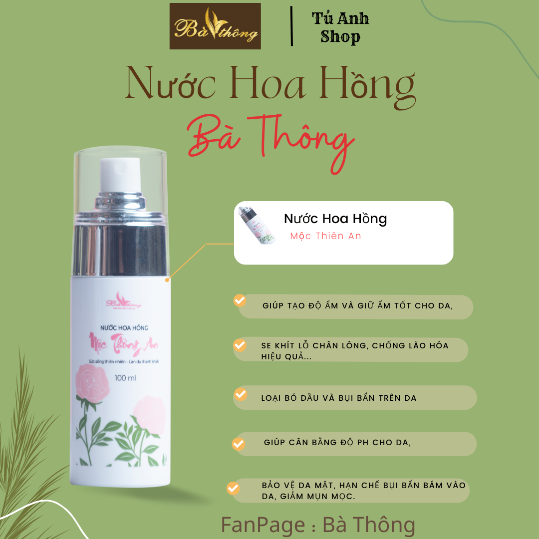 Nước Hoa Hồng ( Nước cân bằng da ) Mộc Thông An Bà Thông Giúp Cân Bằng pH, Se Khít Lỗ Chân Lông Cho Da Săn Chắc Mềm Mịn