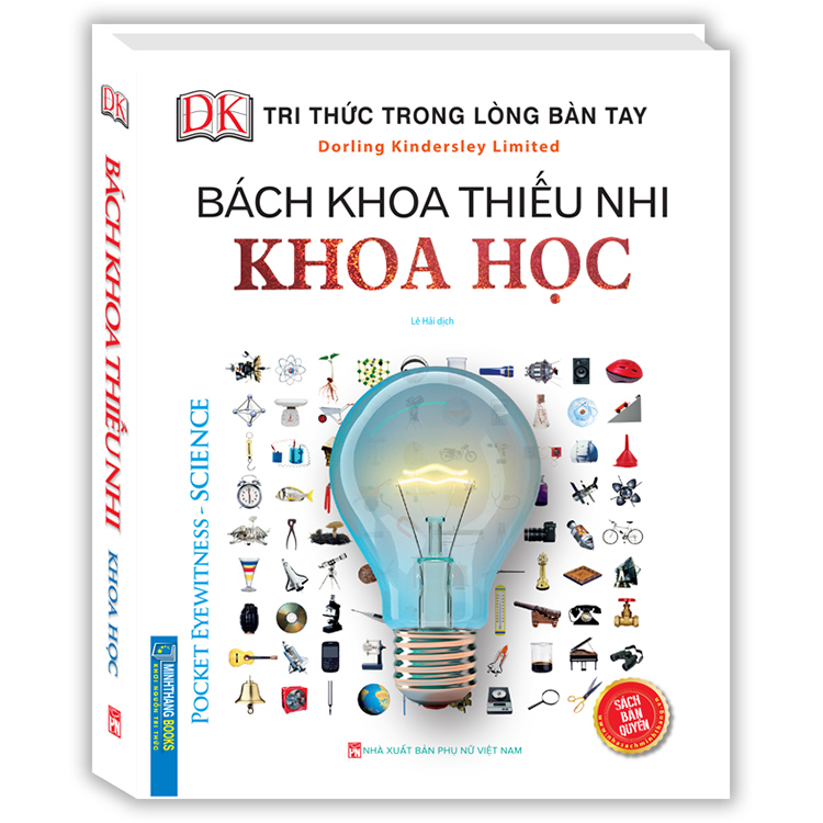 Tri Thức Trong Lòng Bàn Tay - Bách Khoa Thiếu Nhi Khoa Học (Tái Bản)