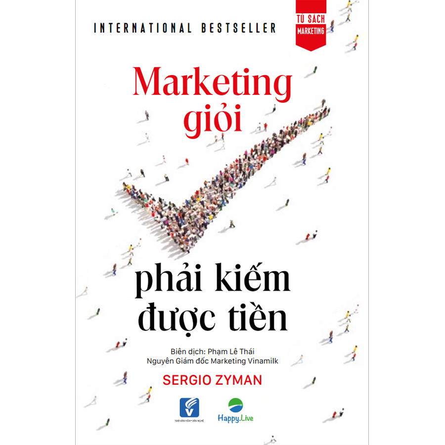 Marketing giỏi phải kiếm được tiền - The end of marketing as we ...